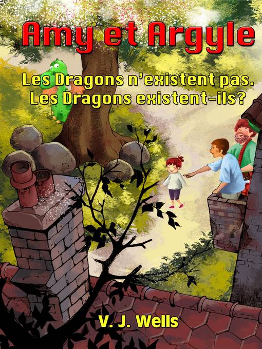 Cover image for Amy et Argyle ~ Les Dragons n'existent pas. Les Dragons existent-ils ?